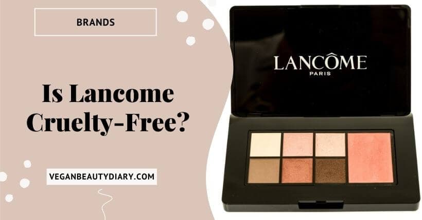 Is Lancome Cruelty-Free?