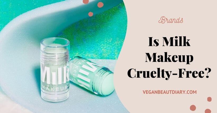 Is Milk Makeup Cruelty-Free?